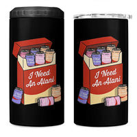 I Need An Alani 4 in 1 Can Cooler Tumbler Funny Drinking Trendy Summer Vacation