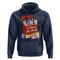 I Need An Alani Hoodie Funny Drinking Trendy Summer Vacation
