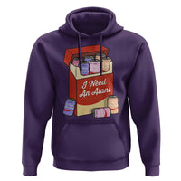 I Need An Alani Hoodie Funny Drinking Trendy Summer Vacation