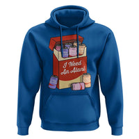 I Need An Alani Hoodie Funny Drinking Trendy Summer Vacation