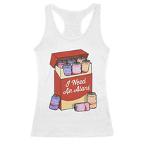I Need An Alani Racerback Tank Top Funny Drinking Trendy Summer Vacation