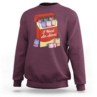 I Need An Alani Sweatshirt Funny Drinking Trendy Summer Vacation