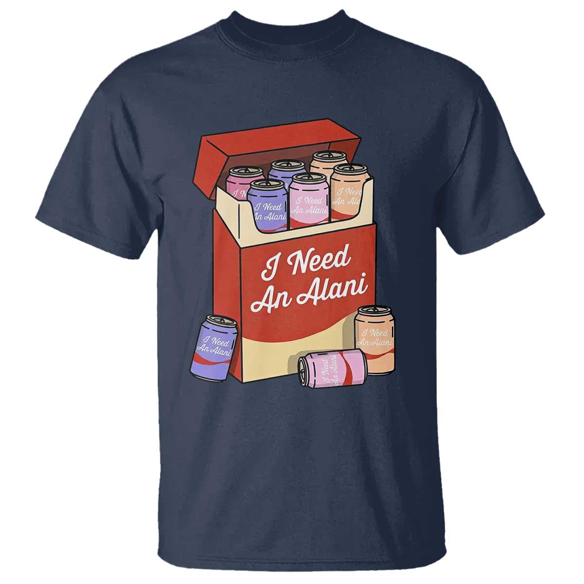 I Need An Alani T Shirt Funny Drinking Trendy Summer Vacation