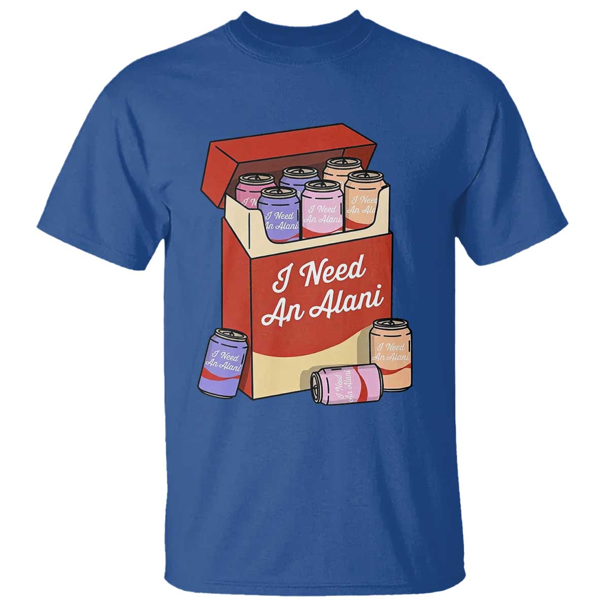 I Need An Alani T Shirt Funny Drinking Trendy Summer Vacation