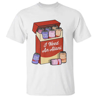 I Need An Alani T Shirt Funny Drinking Trendy Summer Vacation