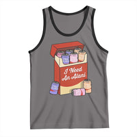 I Need An Alani Tank Top Funny Drinking Trendy Summer Vacation