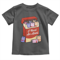 I Need An Alani Toddler T Shirt Funny Drinking Trendy Summer Vacation