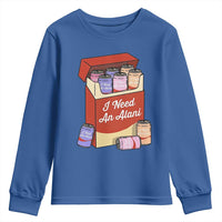 I Need An Alani Youth Sweatshirt Funny Drinking Trendy Summer Vacation