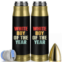 White Boy Of The Year Bullet Tumbler Funny Statement