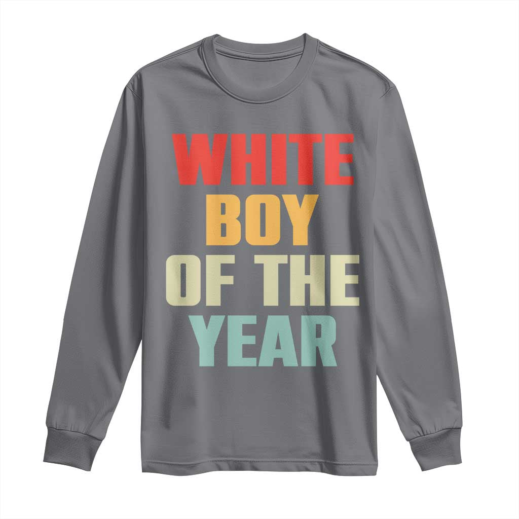 White Boy Of The Year Long Sleeve Shirt Funny Statement