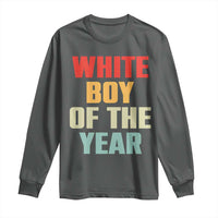 White Boy Of The Year Long Sleeve Shirt Funny Statement