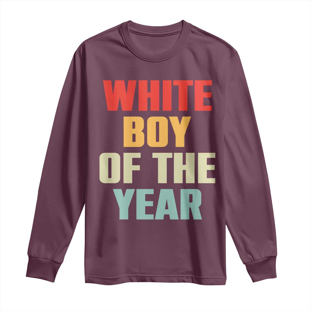 White Boy Of The Year Long Sleeve Shirt Funny Statement