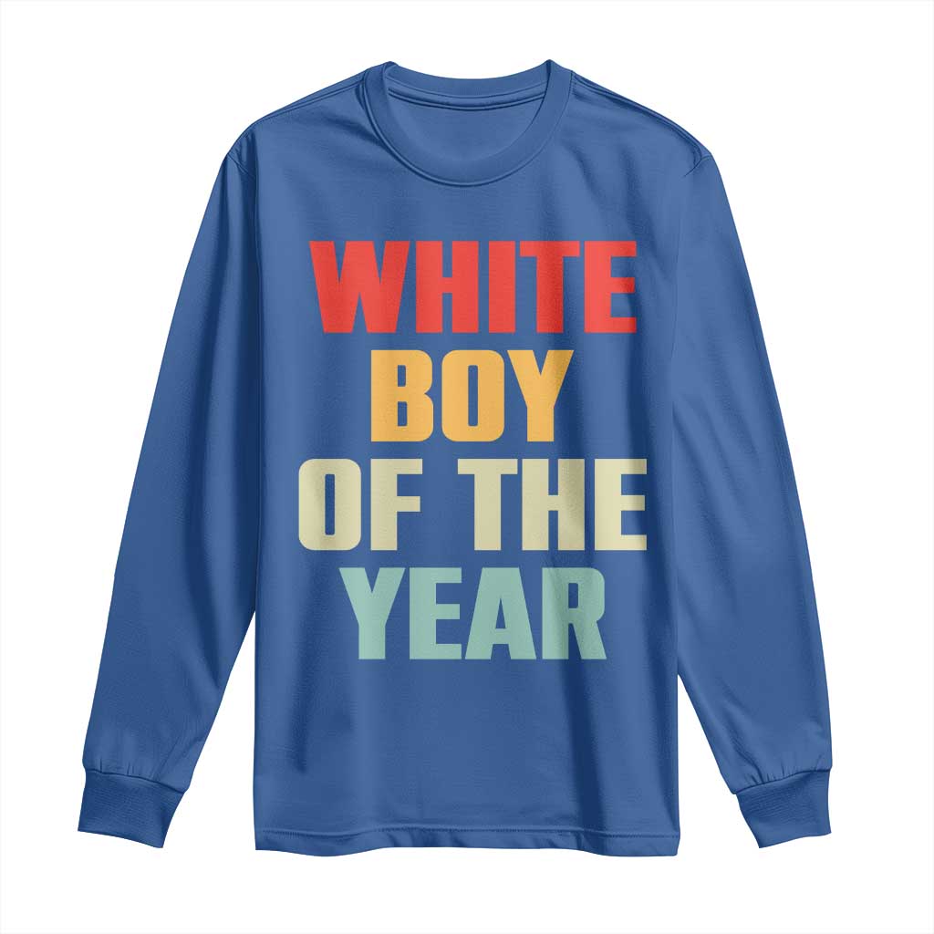 White Boy Of The Year Long Sleeve Shirt Funny Statement