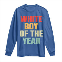 White Boy Of The Year Long Sleeve Shirt Funny Statement