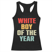 White Boy Of The Year Racerback Tank Top Funny Statement
