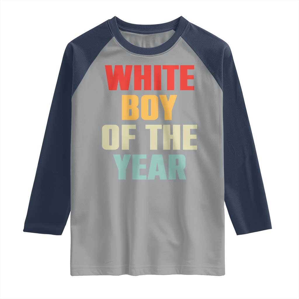 White Boy Of The Year Raglan Shirt Funny Statement
