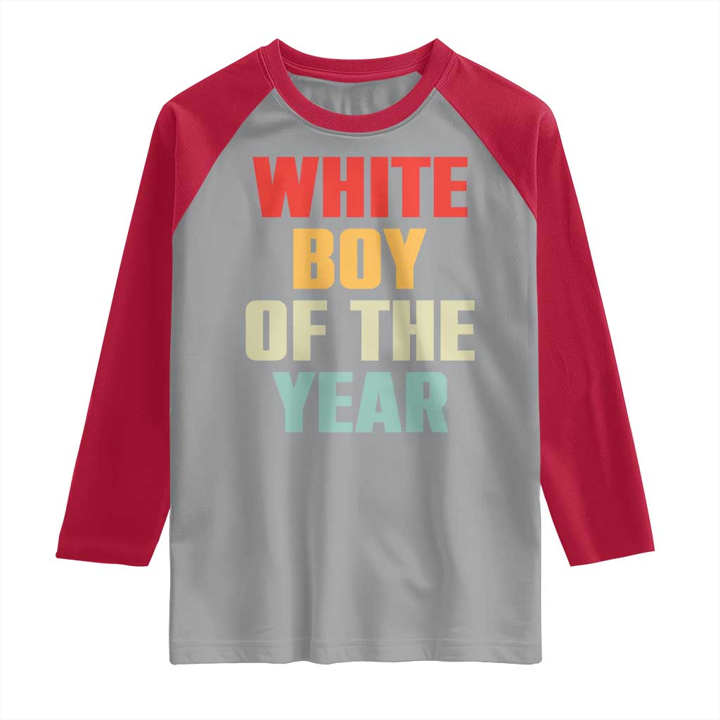 White Boy Of The Year Raglan Shirt Funny Statement