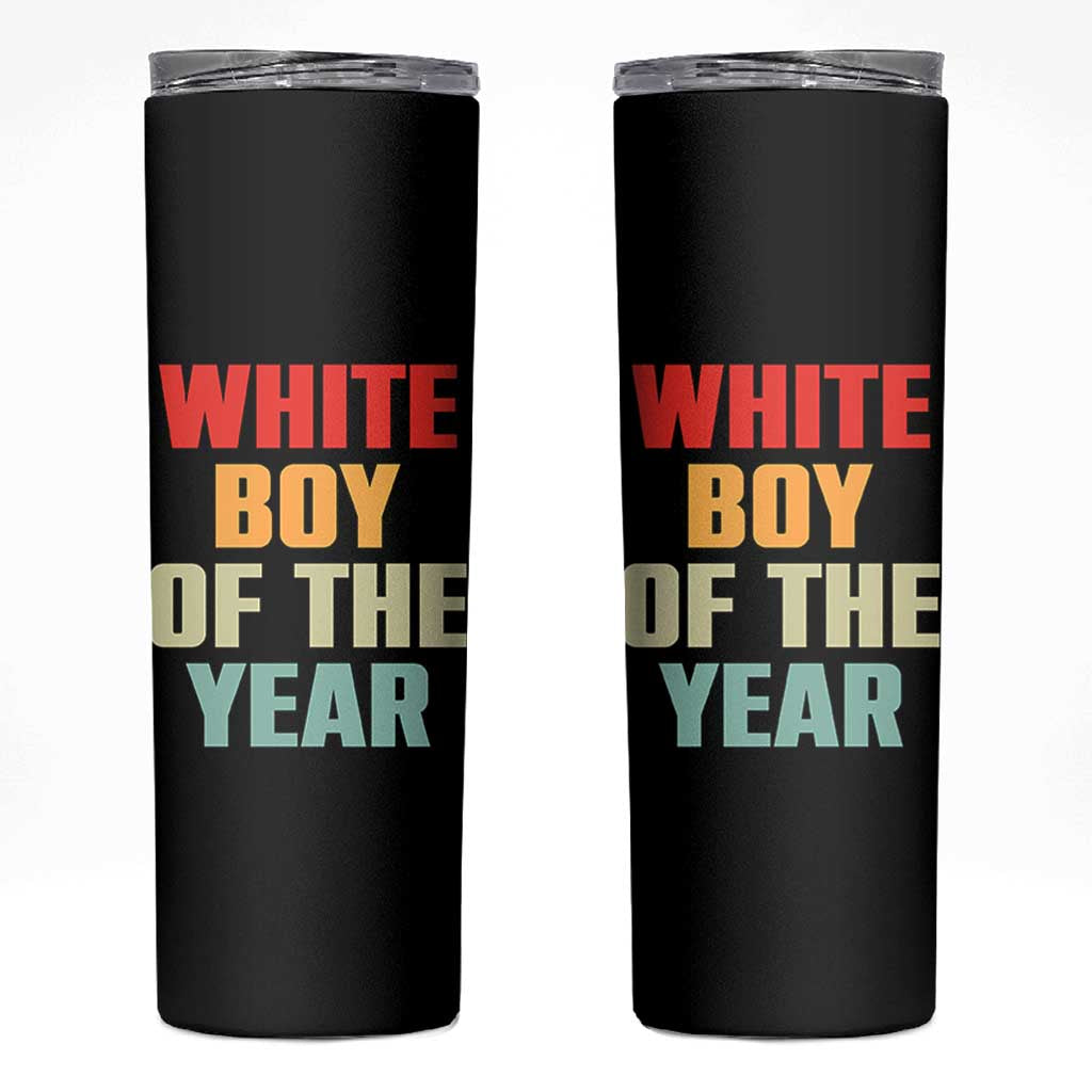 White Boy Of The Year Skinny Tumbler Funny Statement