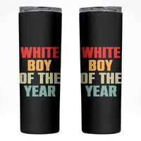 White Boy Of The Year Skinny Tumbler Funny Statement