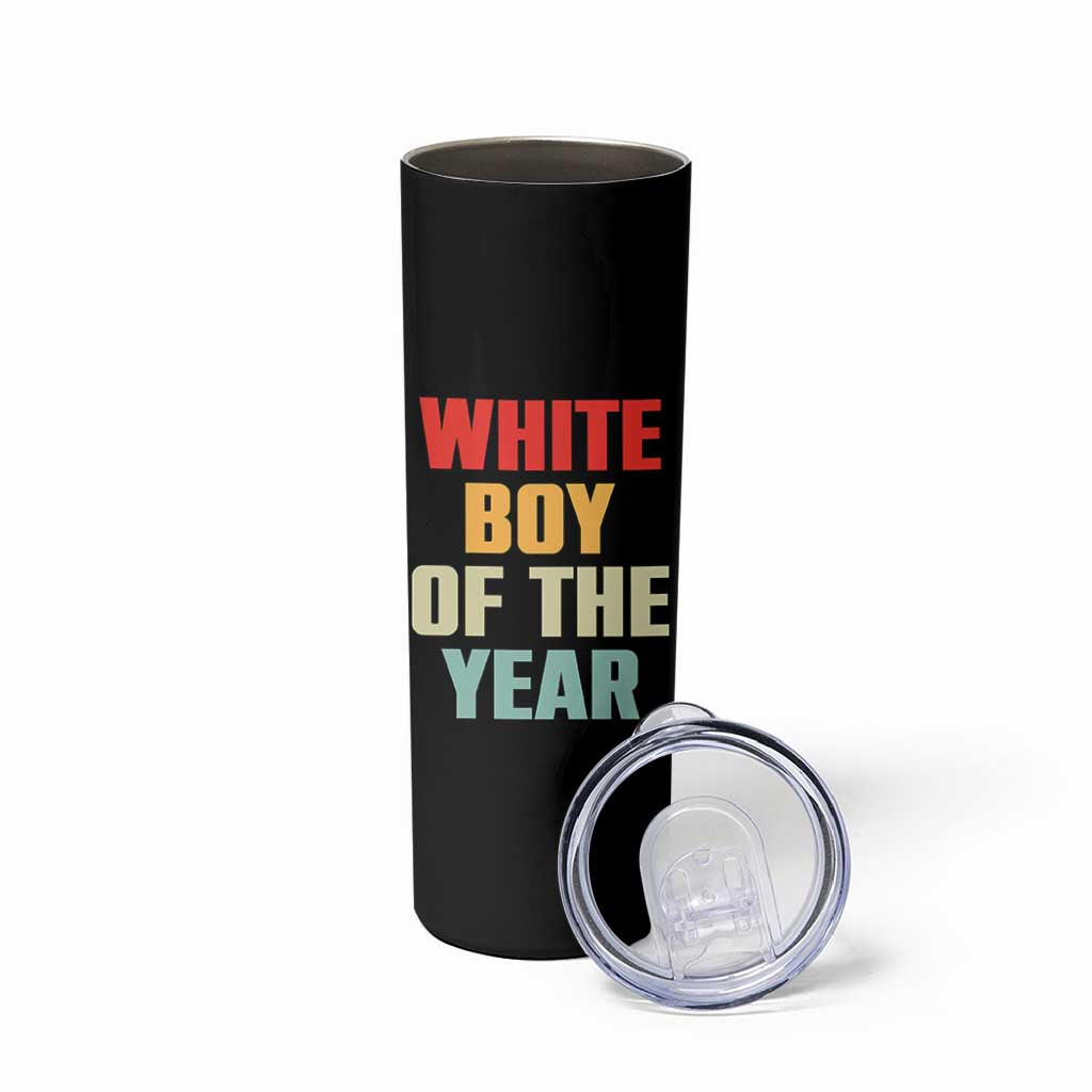 White Boy Of The Year Skinny Tumbler Funny Statement
