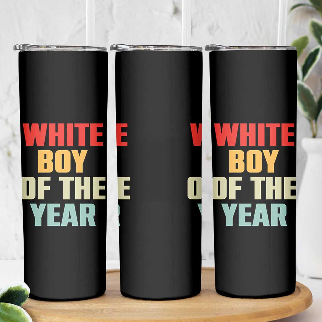 White Boy Of The Year Skinny Tumbler Funny Statement