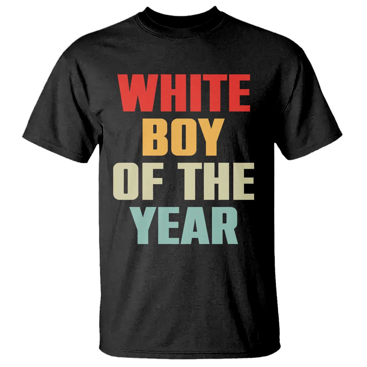 White Boy Of The Year T Shirt Funny Statement