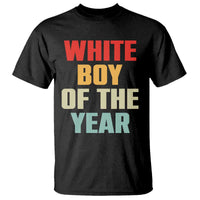 White Boy Of The Year T Shirt Funny Statement