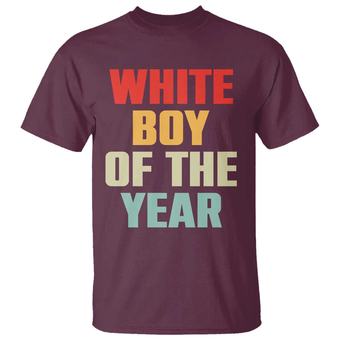 White Boy Of The Year T Shirt Funny Statement