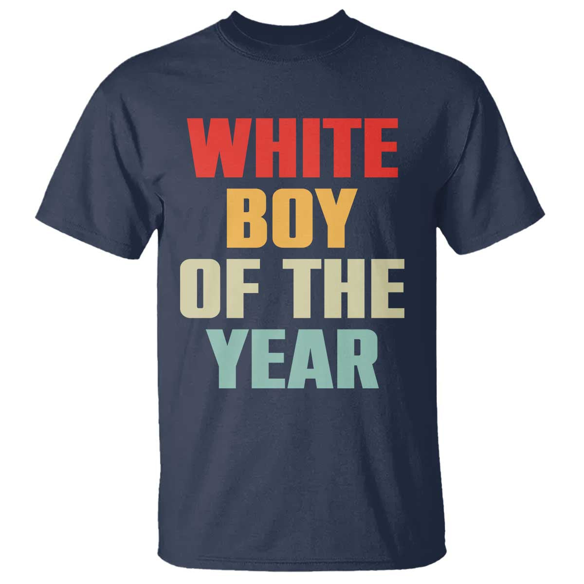 White Boy Of The Year T Shirt Funny Statement