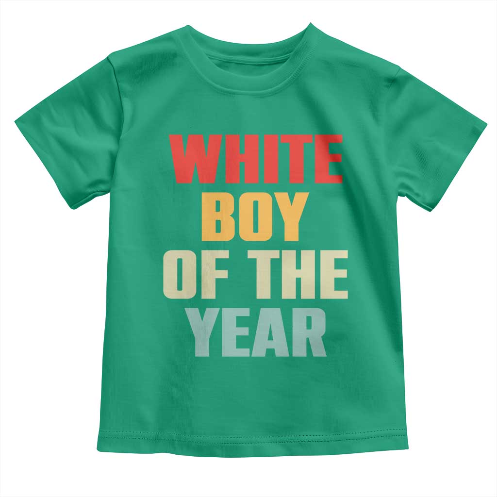 White Boy Of The Year Toddler T Shirt Funny Statement