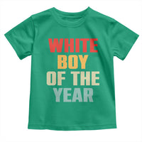 White Boy Of The Year Toddler T Shirt Funny Statement