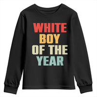 White Boy Of The Year Youth Sweatshirt Funny Statement