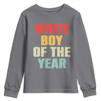White Boy Of The Year Youth Sweatshirt Funny Statement