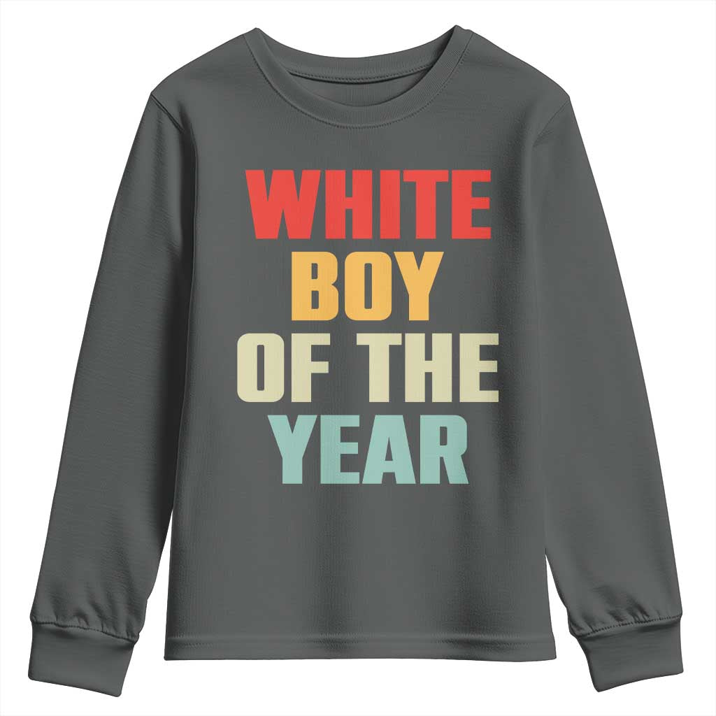 White Boy Of The Year Youth Sweatshirt Funny Statement