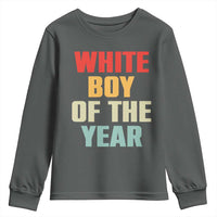 White Boy Of The Year Youth Sweatshirt Funny Statement