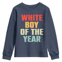 White Boy Of The Year Youth Sweatshirt Funny Statement