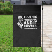 Sojourner Truth Quote Garden Flag Truth is Powerful and It Prevails