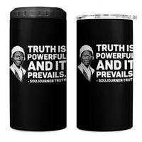 Sojourner Truth Quote 4 in 1 Can Cooler Tumbler Truth is Powerful and It Prevails