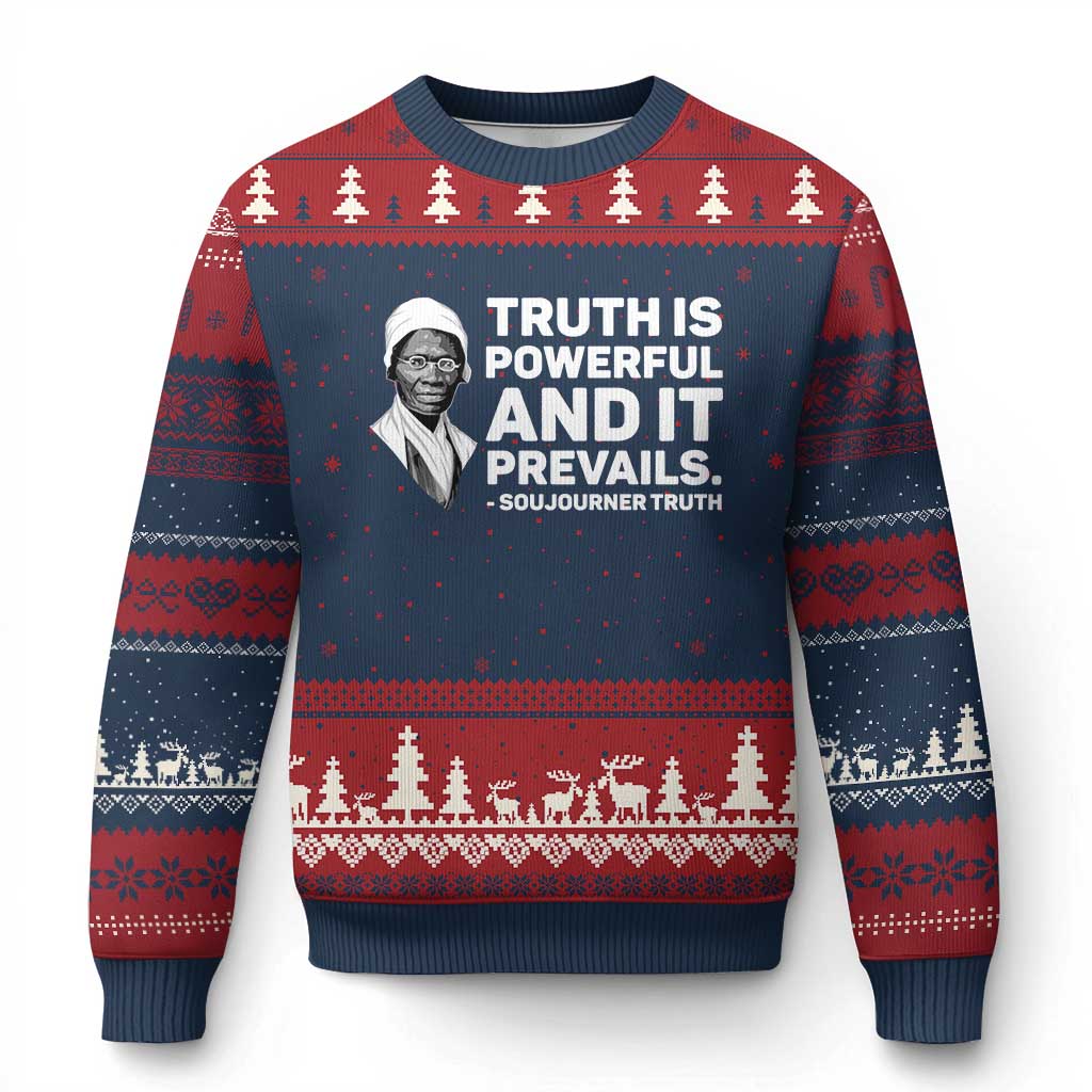 Sojourner Truth Quote Ugly Christmas Sweater Truth is Powerful and It Prevails