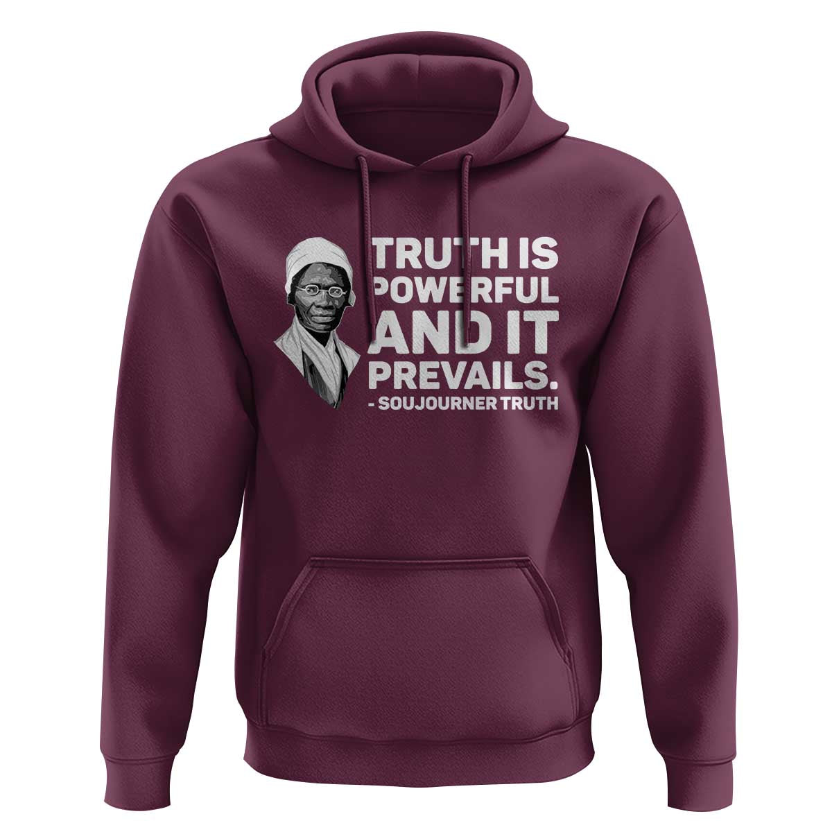 Sojourner Truth Quote Hoodie Truth is Powerful and It Prevails