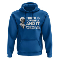 Sojourner Truth Quote Hoodie Truth is Powerful and It Prevails