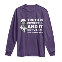 Sojourner Truth Quote Long Sleeve Shirt Truth is Powerful and It Prevails
