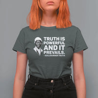 Sojourner Truth Quote T Shirt For Women Truth is Powerful and It Prevails