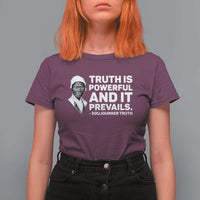 Sojourner Truth Quote T Shirt For Women Truth is Powerful and It Prevails