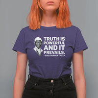 Sojourner Truth Quote T Shirt For Women Truth is Powerful and It Prevails