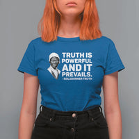 Sojourner Truth Quote T Shirt For Women Truth is Powerful and It Prevails