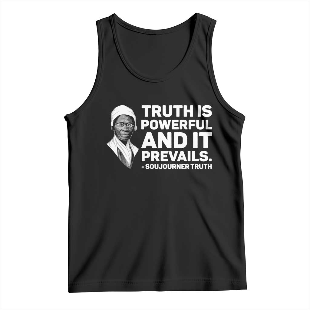Sojourner Truth Quote Tank Top Truth is Powerful and It Prevails