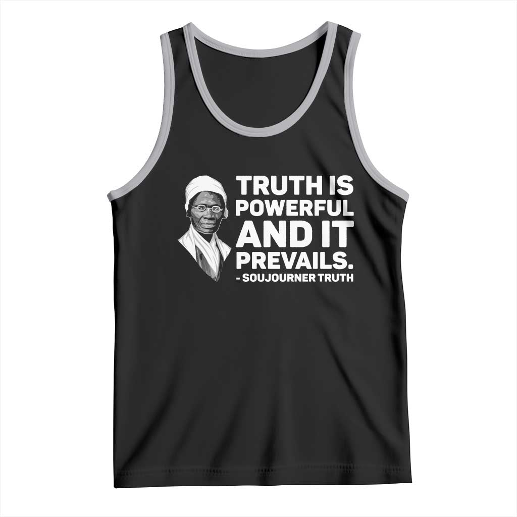 Sojourner Truth Quote Tank Top Truth is Powerful and It Prevails