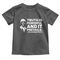 Sojourner Truth Quote Toddler T Shirt Truth is Powerful and It Prevails