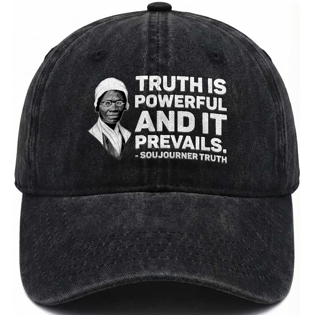 Sojourner Truth Quote Washed Cotton Baseball Cap Truth is Powerful and It Prevails